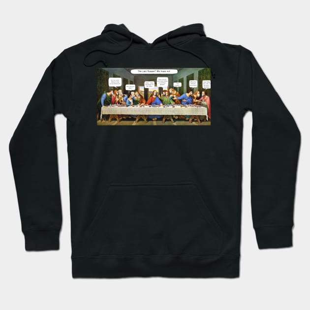 The Last Supper? Hoodie by Conscious Kid Planet